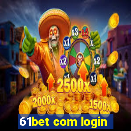 61bet com login